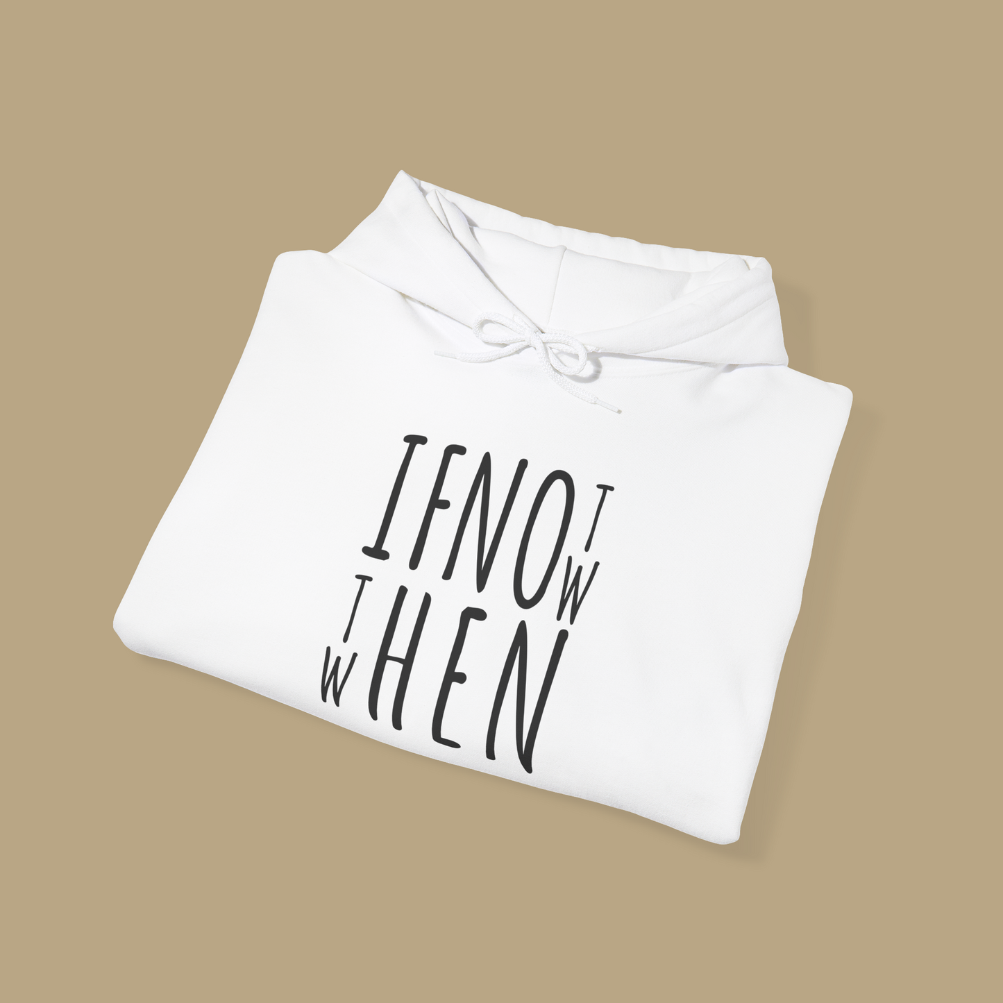 If Not Now Then When Oversized Unisex Hoodie