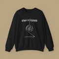 Stay Focused Unisex SweatShirt