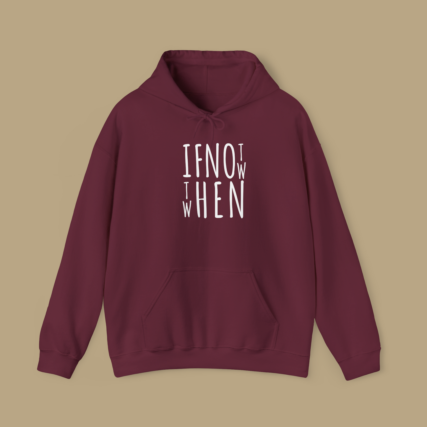 If Not Now Then When Oversized Unisex Hoodie