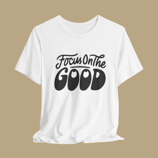 Focus on the Good Oversized Unisex T-Shirt